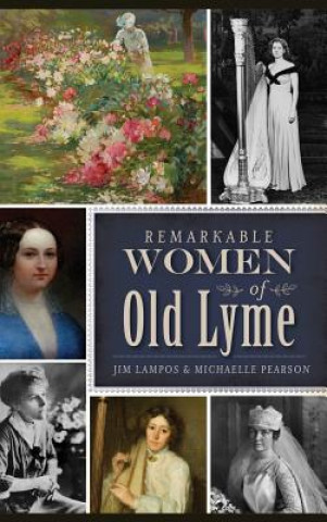 Kniha Remarkable Women of Old Lyme Jim Lampos