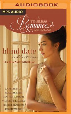 Audio Blind Date Collection: Six Romance Novellas Annette Lyon