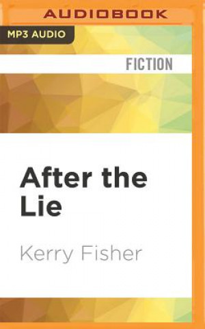 Audio After the Lie Kerry Fisher