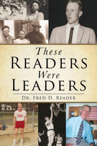 Kniha These Readers Were Leaders Dr Fred D. Reader