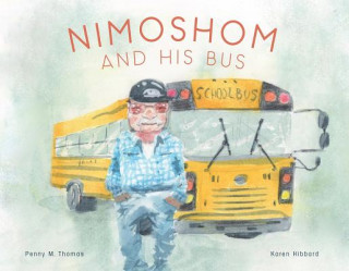 Carte Nimoshom and His Bus Penny M. Thomas