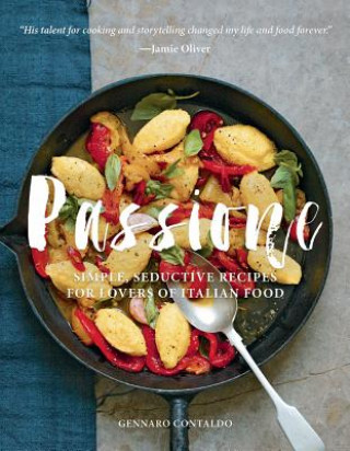 Książka Passione: Simple, Seductive Recipes for Lovers of Italian Food Genarro Contaldo