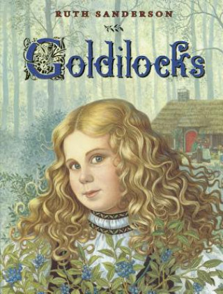 Könyv Goldilocks Ruth Sanderson