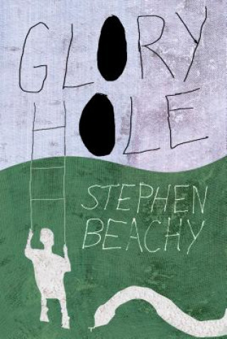 Livre Glory Hole Stephen Beachy