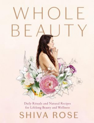 Книга Whole Beauty Shiva Rose