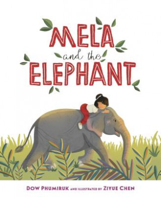 Kniha Mela and the Elephant Tiemdow Phumiruk