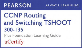 Książka CCNP Routing and Switching Tshoot 300-135 Pearson Ucertify Course and Foundation Learning Guide Bundle Amir Ranjbar
