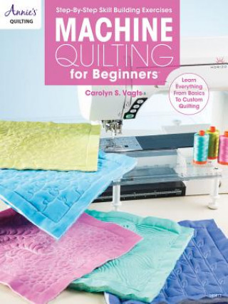 Book Machine Quilting for Beginners Carolyn Vagts