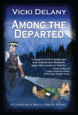 Könyv Among the Departed: A Constable Molly Smith Mystery Vicki Delany