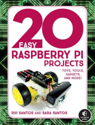 Książka 20 Easy Raspberry Pi Projects Rui Santos