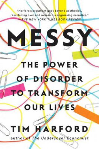 Carte Messy: The Power of Disorder to Transform Our Lives Tim Harford