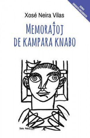 Könyv Memorajhoj de kampara knabo (Romantraduko en Esperanto) Xosé Neira Vilas