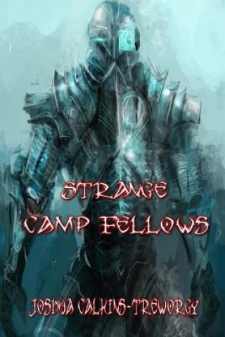 Kniha Strange Camp Fellows: A Novel of Tamalaria Joshua Calkins-Treworgy