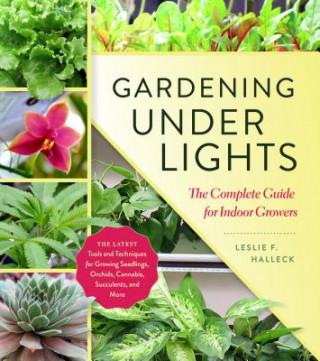 Könyv Gardening Under Lights Leslie F. Halleck