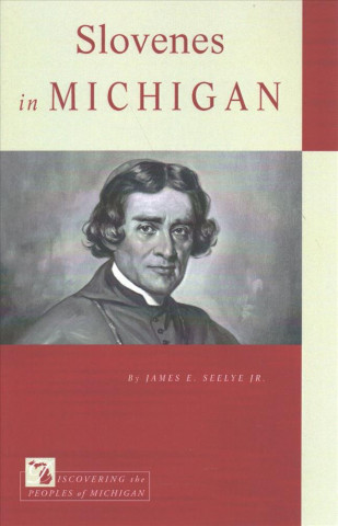 Könyv Slovenes in Michigan James E. Seelye