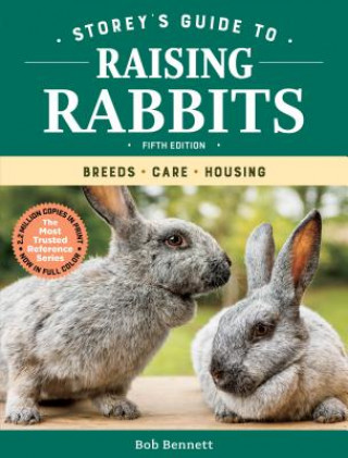 Könyv Storey's Guide to Raising Rabbits: Breeds, Care, Housing Bob Bennett
