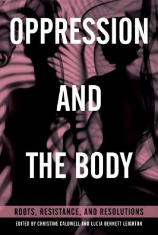 Книга Oppression and the Body Christine Caldwell