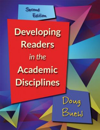 Könyv Developing Readers in the Academic Disciplines Doug Buehl
