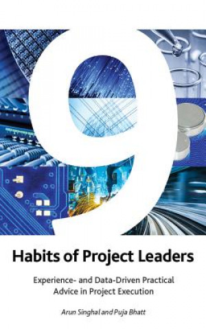 Buch 9 Habits of Project Leaders: Experience- And Data-Driven Practical Advice in Project Execution Puja Bhatt