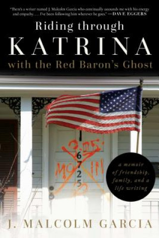 Livre Riding through Katrina with the Red Baron's Ghost J. Malcolm Garcia