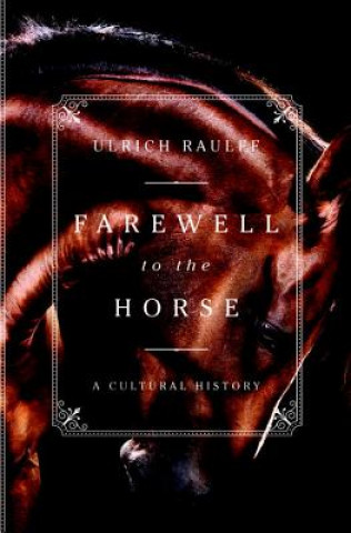 Kniha Farewell to the Horse Ulrich Raulff