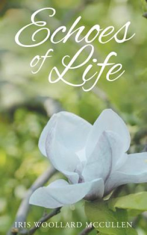 Buch Echoes of Life Iris Woollard McCullen