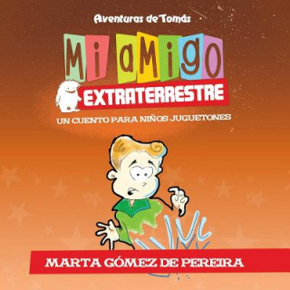 Kniha Mi amigo extraterrestre Marta Gómez de Pereira