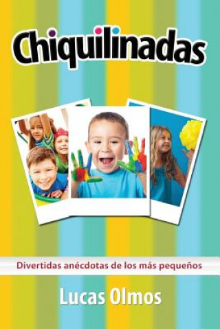 Книга Chiquilinadas Lucas Olmos