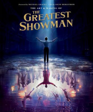 Книга The Art and Making of the Greatest Showman Tbd
