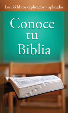 Kniha Conoce Tu Biblia: Los 66 Libros Explicados y Aplicados Paul Kent