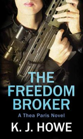 Kniha The Freedom Broker K. J. Howe