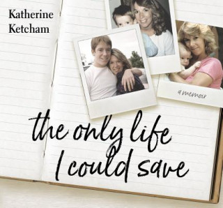 Hanganyagok Only Life I Could Save Katherine Ketcham