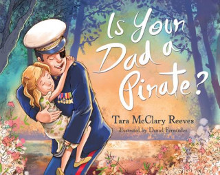 Libro Is Your Dad a Pirate? Tara McClary Reeves