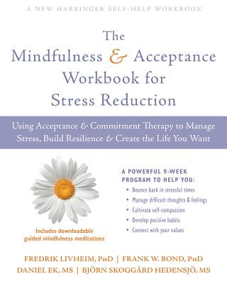 Könyv Mindfulness and Acceptance Workbook for Stress Reduction Fredrik Livheim