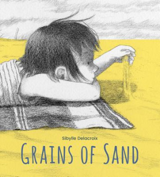 Kniha Grains of Sand Sibylle Delacroix
