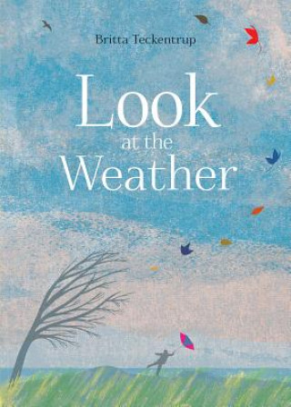 Könyv Look at the Weather Britta Teckentrup