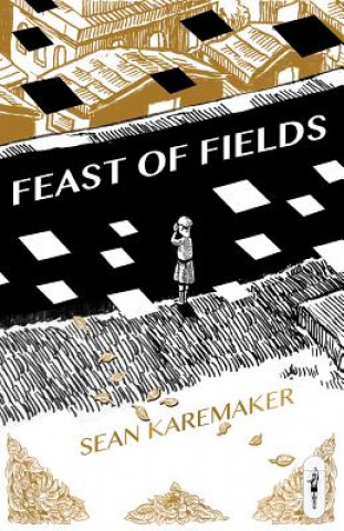Kniha Feast Of Fields Sean Karemaker