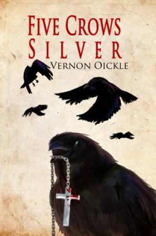 Knjiga Five Crows Silver Vernon Oickle