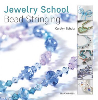 Książka Jewelry School: Bead Stringing Caroline Schulz