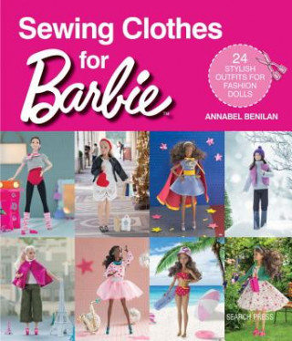 Książka Sewing Clothes for Barbie Annabel Benilan