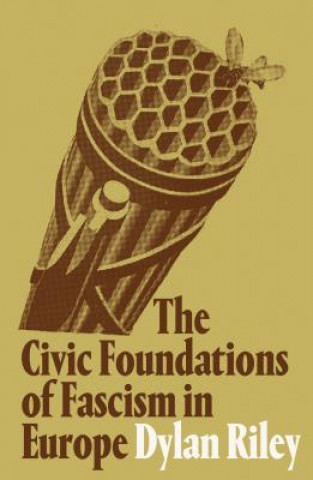 Buch Civic Foundations of Fascism in Europe Dylan Riley