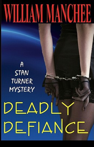 Libro Deadly Defiance William Manchee
