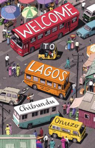 Livre Welcome to Lagos Chibundu Onuzo