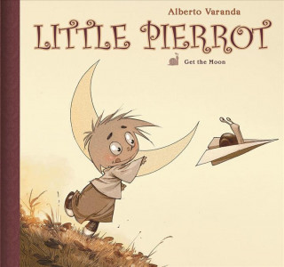 Könyv Little Pierrot Vol. 1: Get the Moon Alberto Varanda