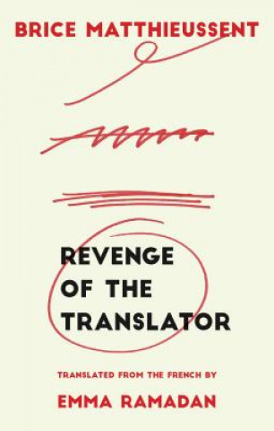 Carte Revenge of the Translator Brice Matthieussent