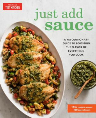 Kniha Just Add Sauce The Editors At America'S Test Kitchen