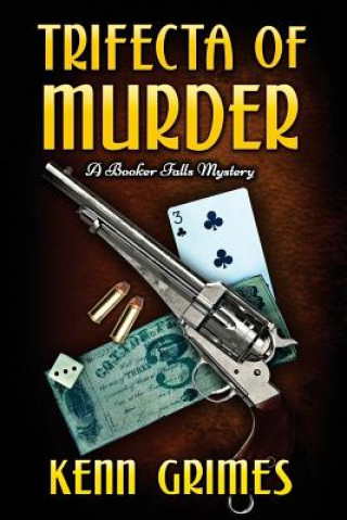 Kniha Trifecta of Murder: A Booker Falls Mystery Kenn Grimes