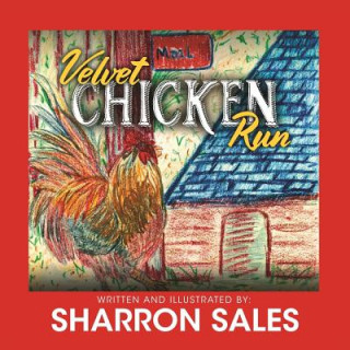 Kniha Velvet Chicken Run Sharron Sales
