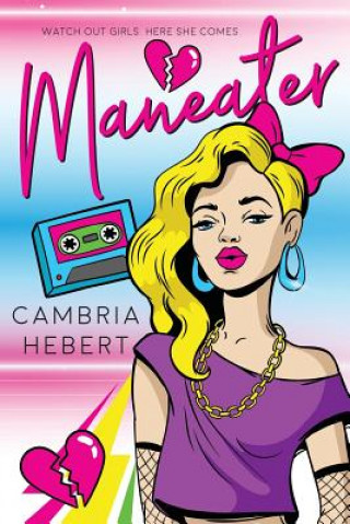 Książka Maneater: A Throwback to the 80's Novella Cambria Hebert