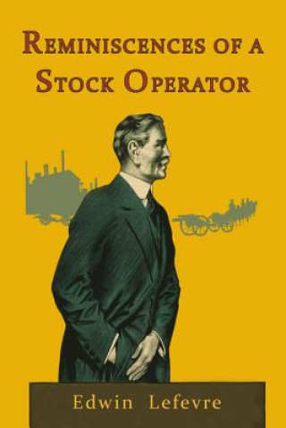 Könyv Reminiscences of a Stock Operator Edwin Lefevre